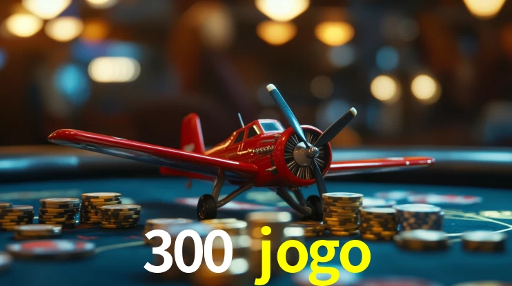 Slot Games 300 jogo