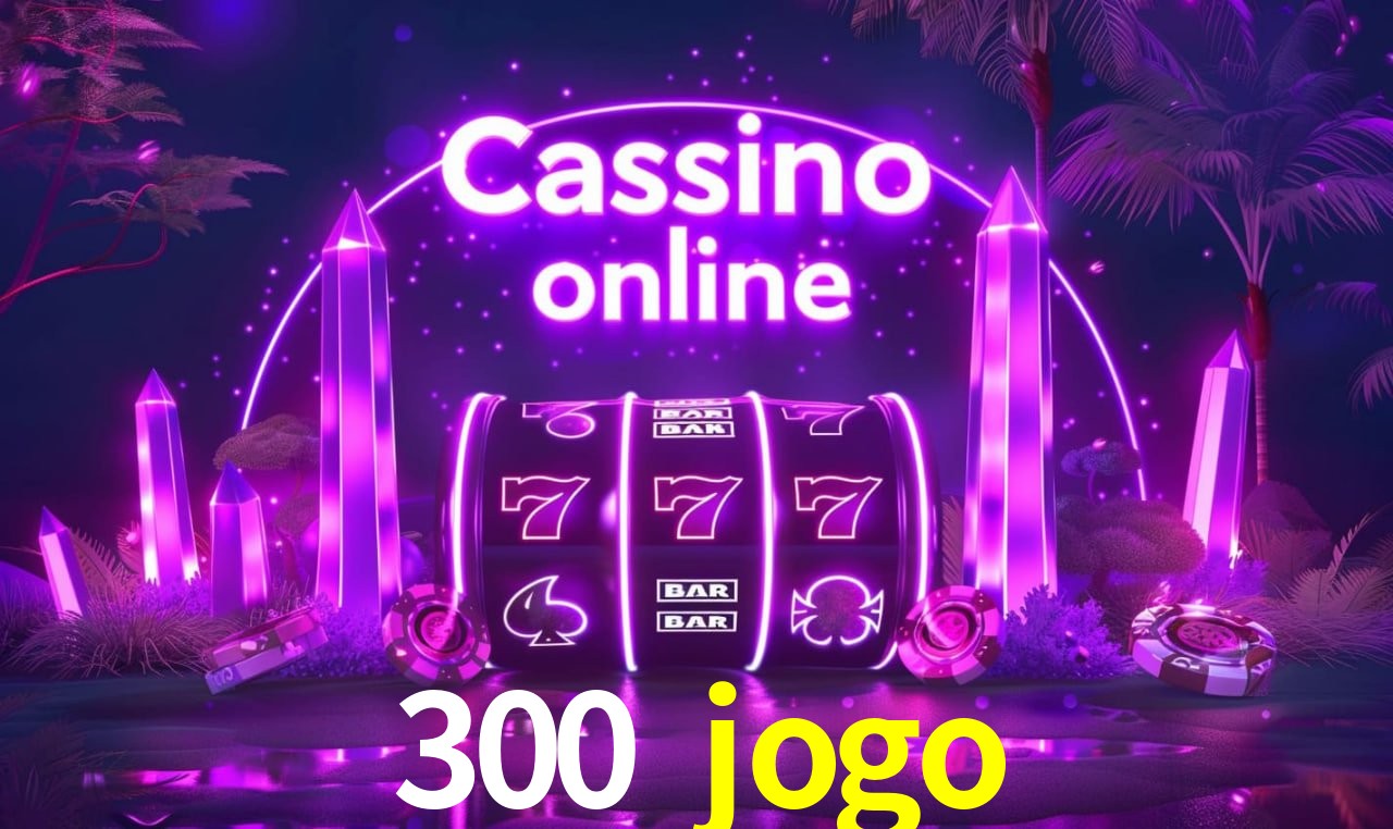 Cadastro Rápido 300 jogo