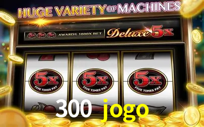 A Popularidade dos Caça-Níqueis no 300 jogo