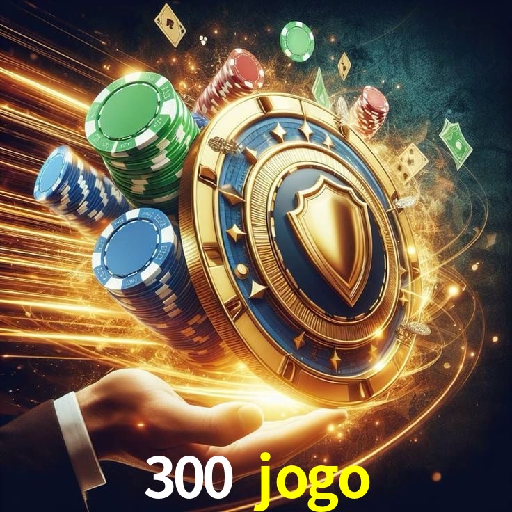 Torneios e prêmios garantidos na 300 jogo