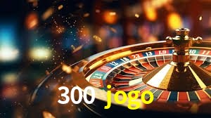 Promoções Sazonais 300 jogo