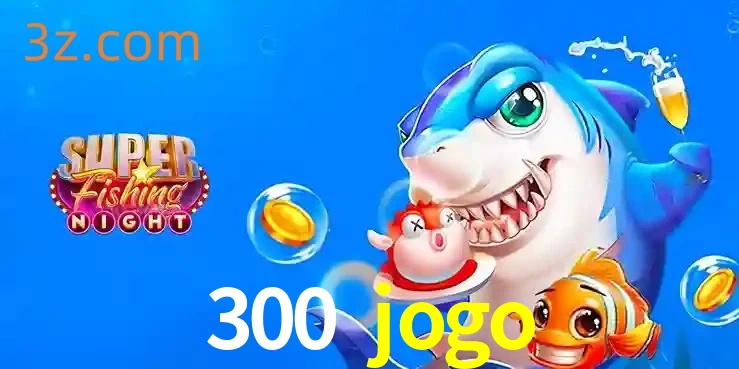 Cassino de Pesca: Uma Visão Geral e Recomendação no 300 jogo